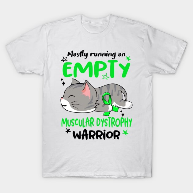 Mostly Running on Empty Muscular Dystrophy Warrior T-Shirt by ThePassion99